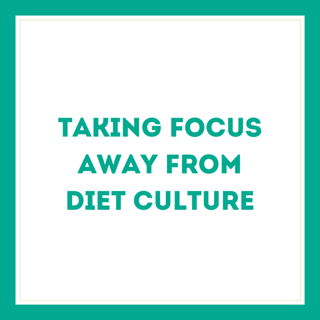 Taking Focus Away from Diet Culture