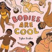 Bodies are Cool By Tyler Feder